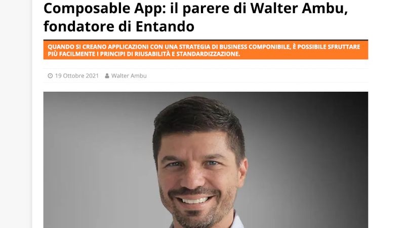 Articolo bylined — Composable App: il parere di Walter Ambu, fondatore di Entando